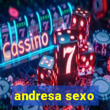 andresa sexo